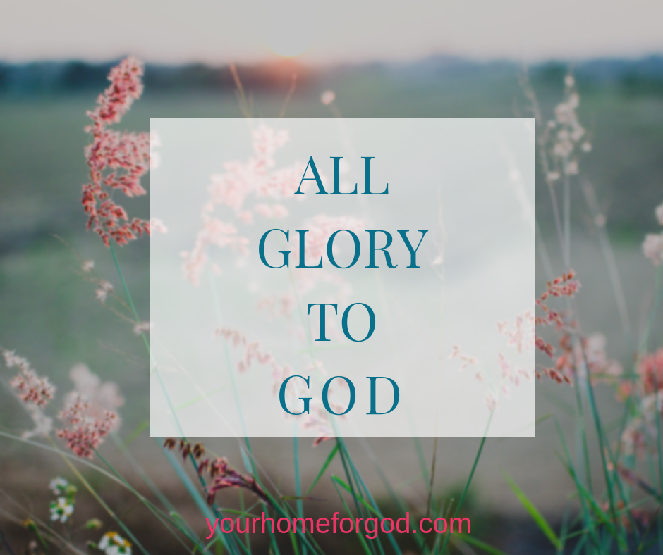 Your Home For God, all-glory-to-god