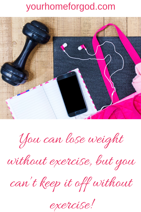 Your Home For God, you-can-lose-weight-without-exercise-but-you-cannot-keep-it-off