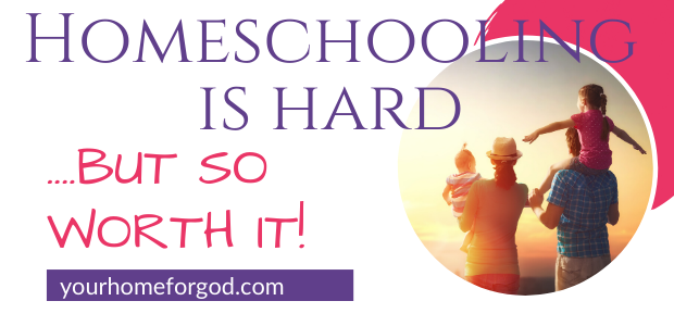Homeschooling is Hard But So Worth It | Your Home For God | Wendy Gunn