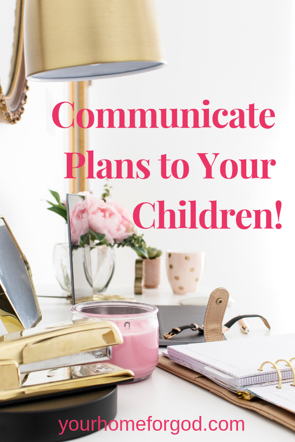 Communicate Plans to Your Children to promote emotional security