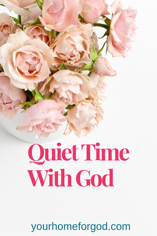 Your Home for God, Quiet-time-with-God