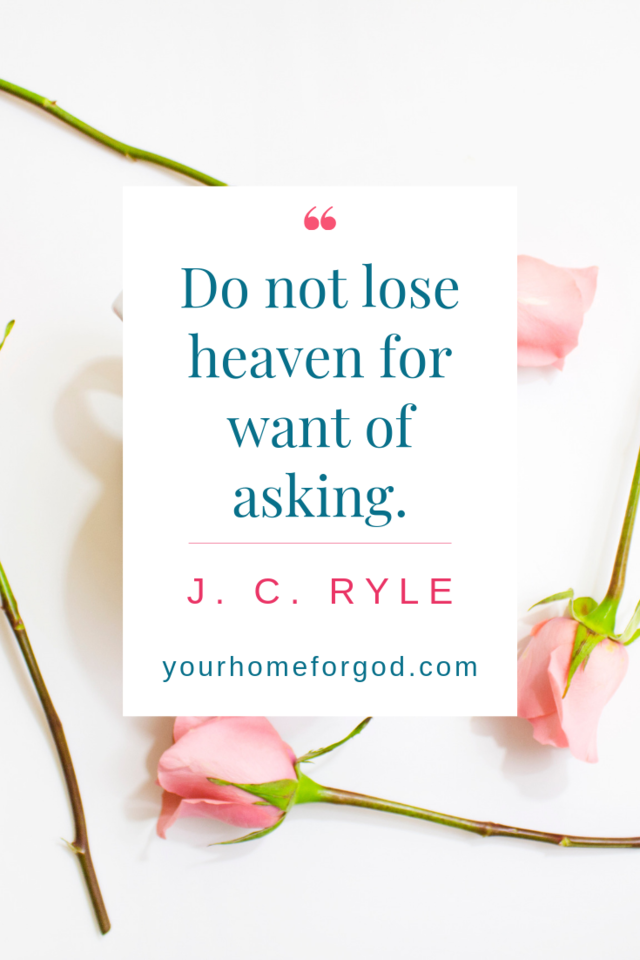 Your Home For God, do-not-lose-heaven-for-want-of-asking