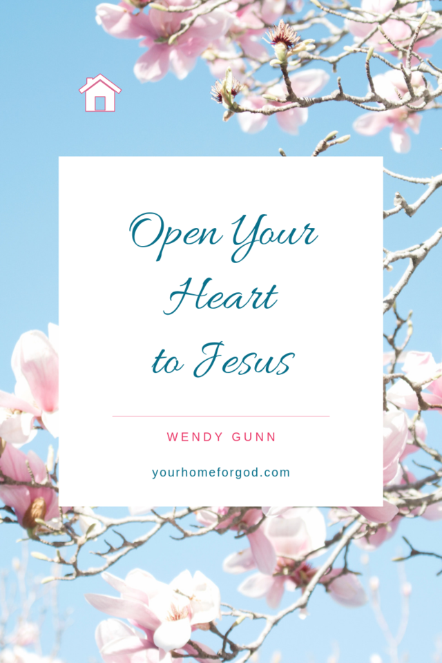 Your Home For God, open-your-heart-to-Jesus