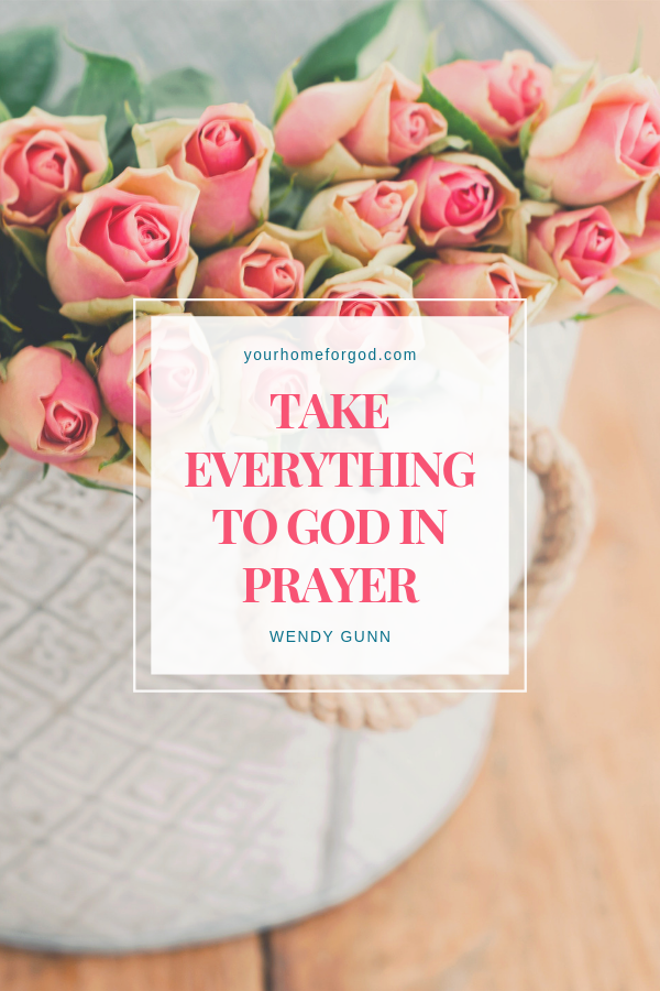 Your Home For God, Take-everything-to-God-in-prayer