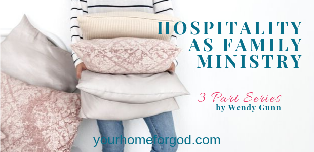 Your Home For God, Hospitality-As-Family-Ministry-3-Part-Series