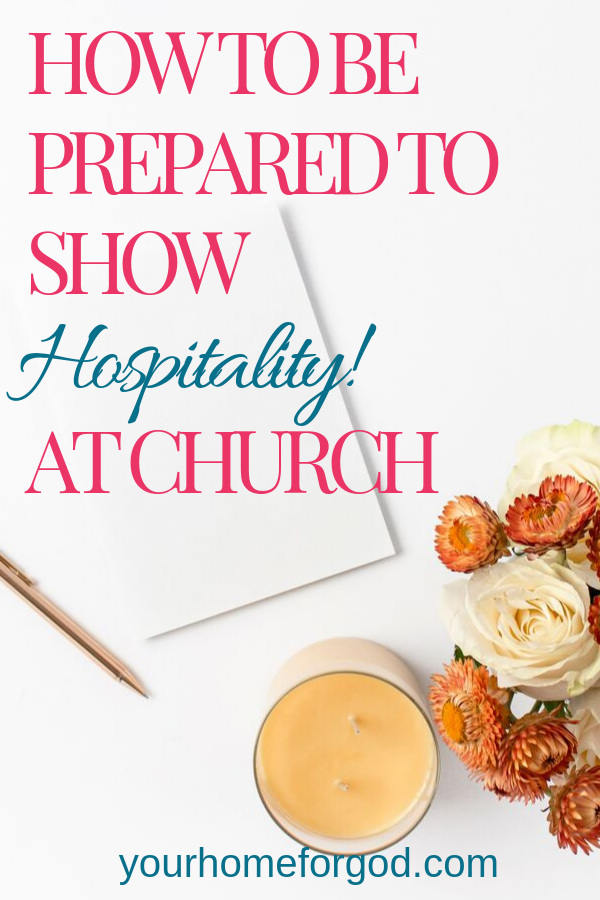 Your Home For God, How-to-be-Prepared-To-Show-Hospitality-At-Church