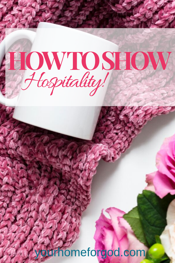 Your Home For God, how-to-show-hospitality