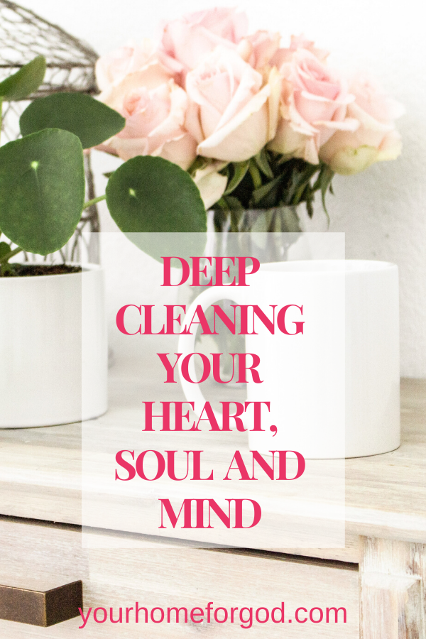 Want help prioritizing Deep Cleaning Your Heart, Soul, and Mind?  Your Home For God