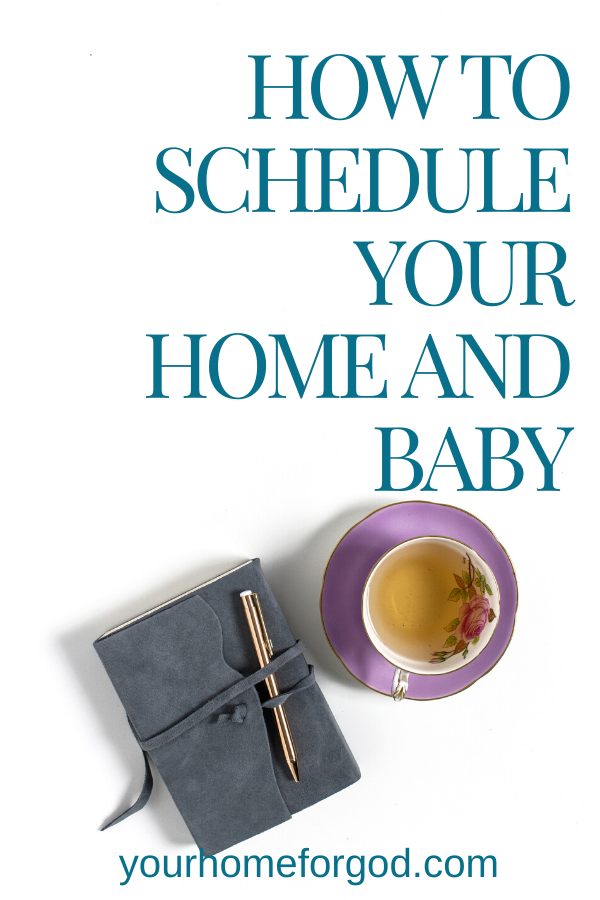 Your Home For God, How-to-Schedule-Your-Home-and-Baby