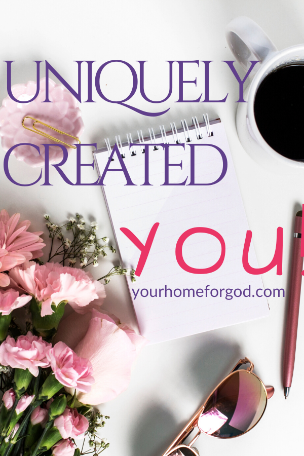 Uniquely Created You | Your Home For God | Wendy Gunn