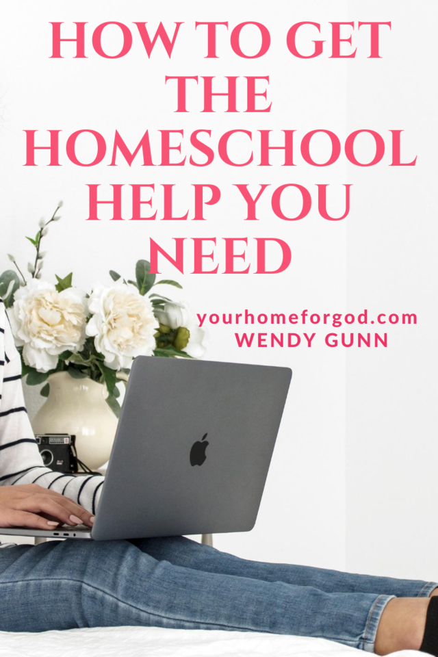 How to Get the Homeschool Help You Need | Your Home For God