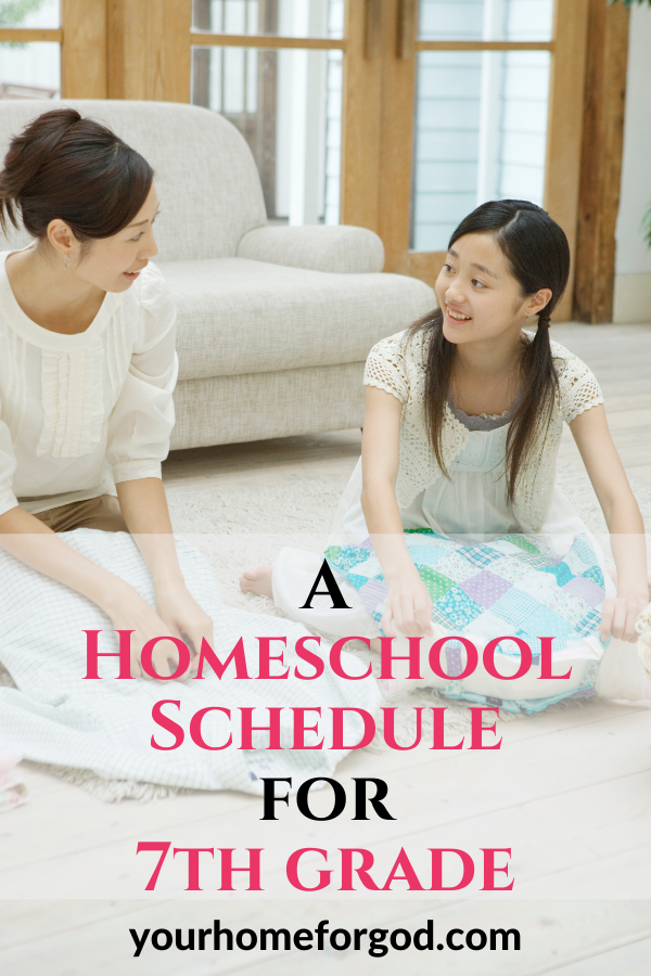 A Homeschool Schedule for 7th Grade | Your Home For God