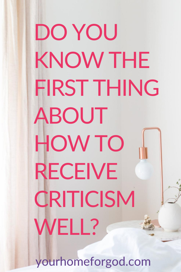 Do you know the first thing about how to receive criticism well