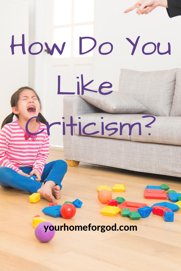 How Do You Like Criticism | Your Home For God