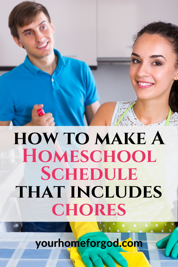 How to Make a Homeschool Schedule that Includes Chores | Your Home For God