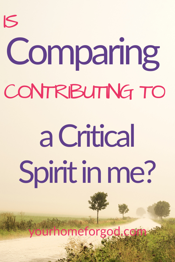 Is Comparing Contributing to a Critical Spirit in me?