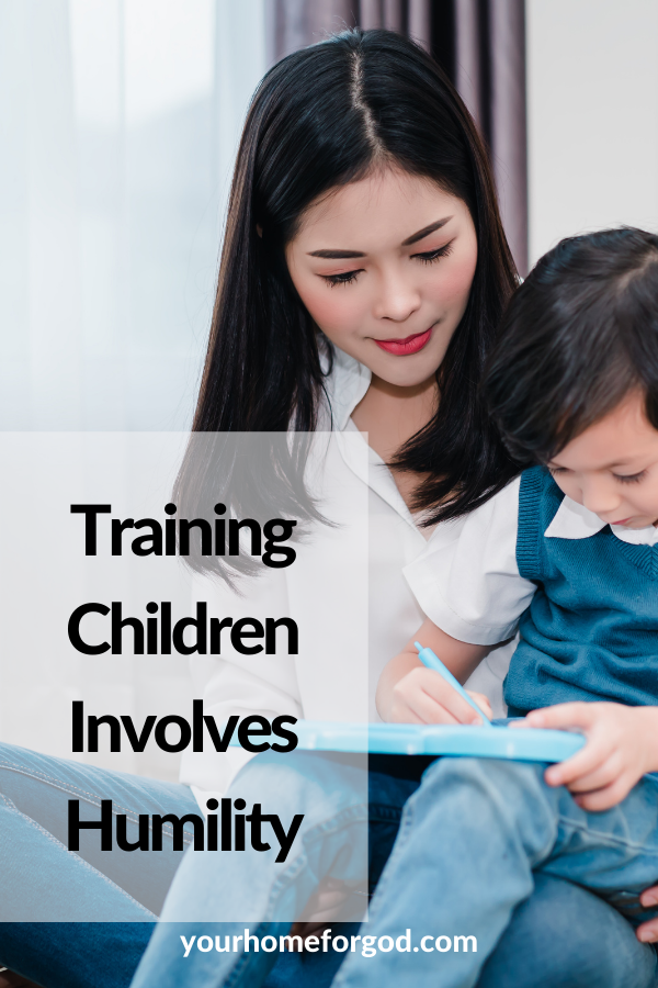 Training Children Involves Humility | Your Home For God
