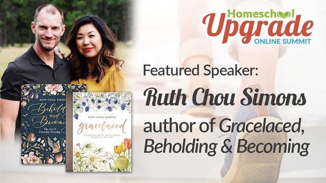 Ruth Chou Simons, Featured Speaker, Homeschool Upgrade Online Summit